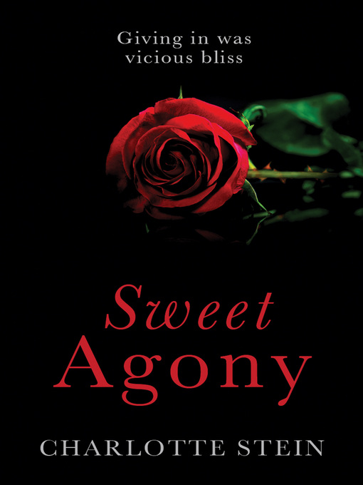 Title details for Sweet Agony by Charlotte Stein - Available